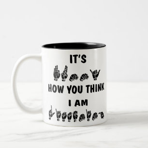 Tasse 2 Couleurs ASL il est drôle comment vous pensez que j'écout