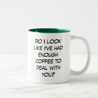 Tasse 2 Couleurs Assez d'affaire de café… avec vous ?