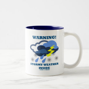 Tasse 2 Couleurs Attention! Tempête météorologique à l'intérie