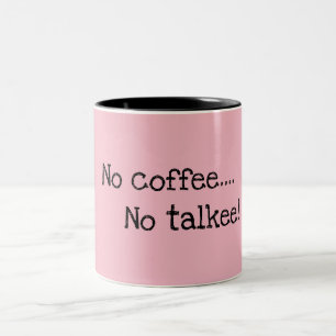Tasse 2 Couleurs Aucun café… aucun talkee !