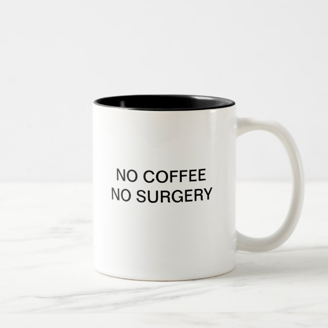 TASSE 2 COULEURS AUCUN CAFÉ AUCUNE CHIRURGIE (Droit)