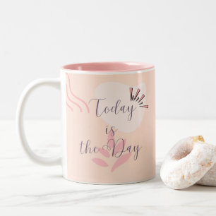 Tasse 2 Couleurs Aujourd'hui est le jour