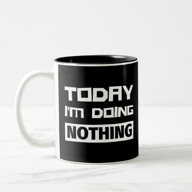 Tasse 2 Couleurs Aujourd'hui je ne fais rien (Gauche)