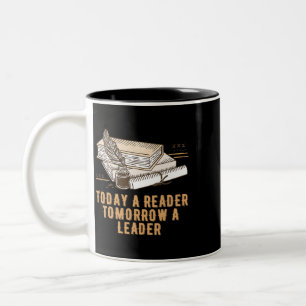 Tasse 2 Couleurs Aujourd'hui un lecteur Demain un leader Fier ver l