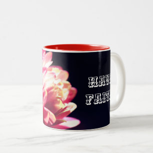 Tasse 2 Couleurs Ayez Foi Fleur Rouge Inspiration 