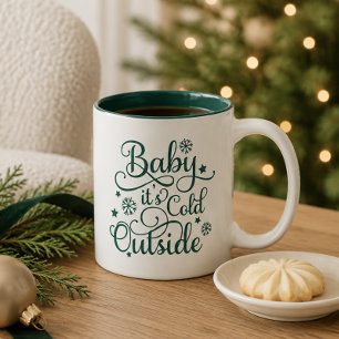 Tasse 2 Couleurs Baby It's Cold Outside écriture Evergreen