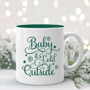 Tasse 2 Couleurs Baby It's Cold Outside écriture Evergreen