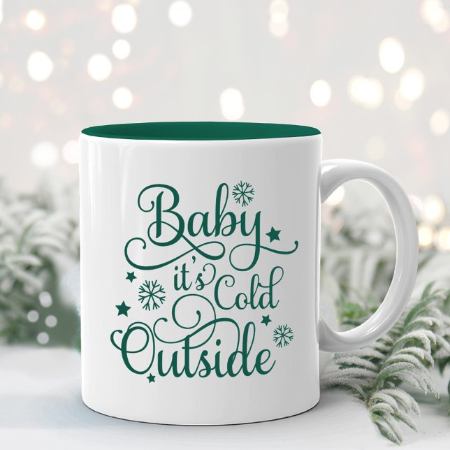 Tasse 2 Couleurs Baby It's Cold Outside écriture Evergreen (Créateur téléchargé)