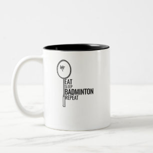 Tasse 2 Couleurs Badminton - Mangez le sommeil Badminton Répéter