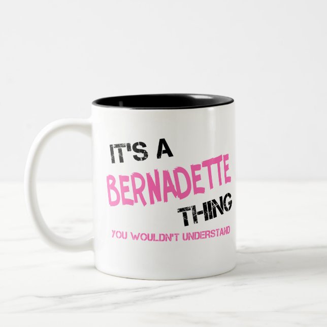 Tasse 2 Couleurs Bernadette que tu ne comprendrais pas (Gauche)
