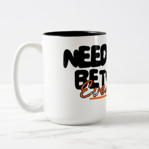 Tasse 2 Couleurs Besoin d'une journée entre les jours drôles