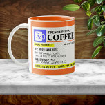 Tasse 2 Couleurs Bizarre de café de prescription<br><div class="desc">Ajoutez un nom à cette drôle de tasse à café "prescription" pour une idée cadeau unique ! Ou,  remplissez votre propre ordonnance pour un petit quelque chose pour vous-même.</div>