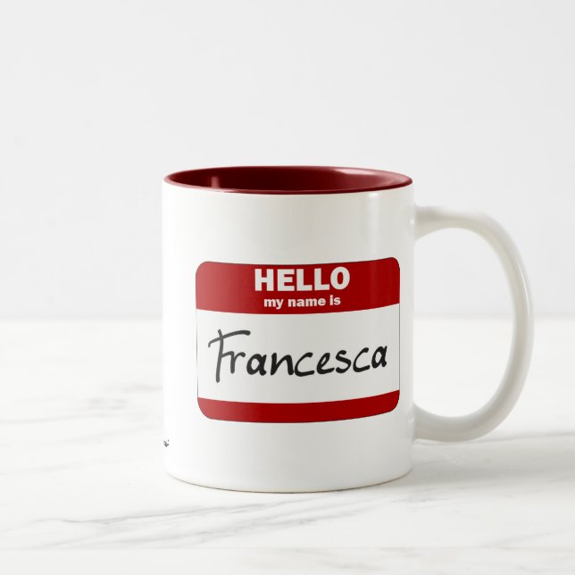 Tasse 2 Couleurs Bonjour mon nom est Francesca (rouge) (Droit)