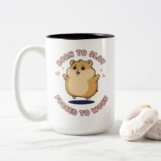 Tasse 2 Couleurs Born To Slay Hamster Meme Cute Funny Work Gift