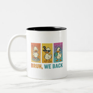 Tasse 2 Couleurs Bruh Nous Retournons Des Canards Drôle