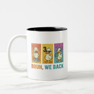 Tasse 2 Couleurs Bruh Nous Retournons Des Canards Drôle