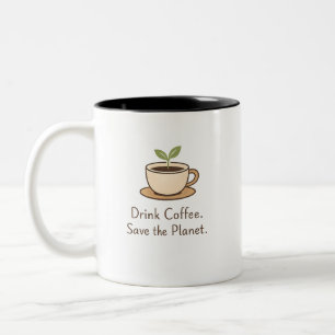 Tasse 2 Couleurs Buvez du café. Sauvez la planète. Café éco minimal