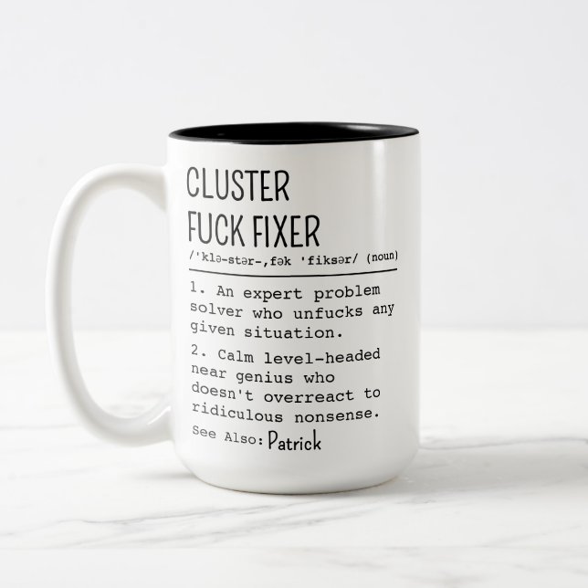 Tasse 2 Couleurs Cadeau Coworker personnalisé, Fixateur F*ck Cluste (Gauche)