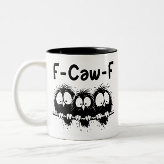Tasse 2 Couleurs Cadeaux de citation d'oiseau drôle F-Caw-F