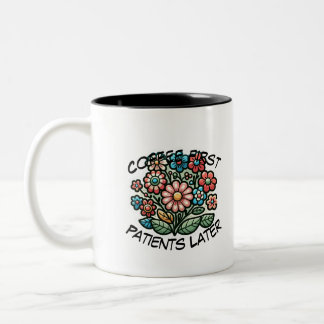 Tasse 2 Couleurs Café D'Abord. Patients Plus Tard.