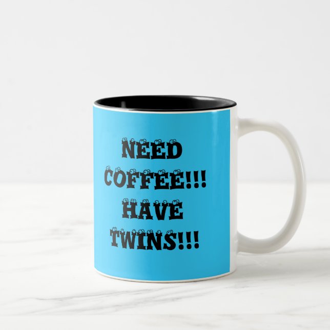 TASSE 2 COULEURS CAFÉ DU BESOIN ! ! !  AYEZ LES JUMEAUX ! ! ! (Droit)