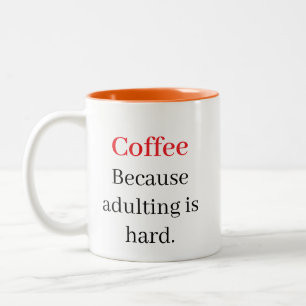 Tasse 2 Couleurs Café : Parce que Adulter est drôle