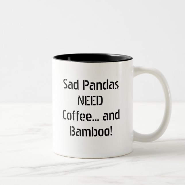 Tasse 2 Couleurs Café triste du BESOIN de pandas… et bambou ! (Droit)