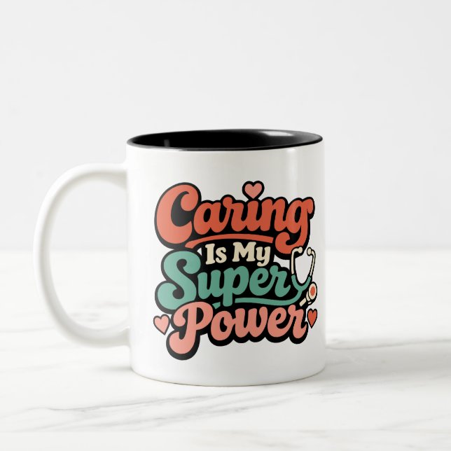 Tasse 2 Couleurs Caring Is My Superpower Nurse (Gauche)