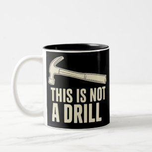 Tasse 2 Couleurs Ceci n'est pas un marteau de forage Humour Blague