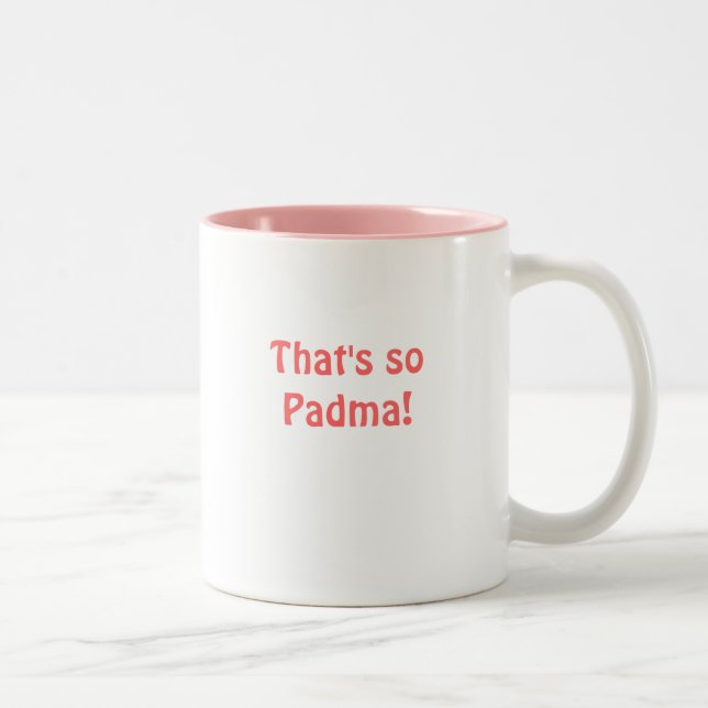Tasse 2 Couleurs C'est ainsi Padma ! , C'est ainsi Padma ! (Droit)