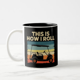 Tasse 2 Couleurs C'est comme ça que je roule drôle chariot de golf