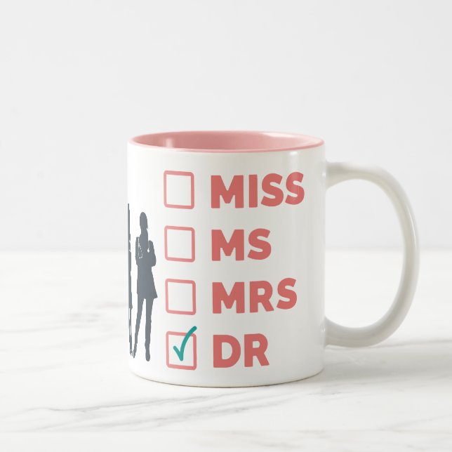 Tasse 2 Couleurs C'est Docteur Pour Vous, Mlle, Mme, Mme, Dr. (Droit)