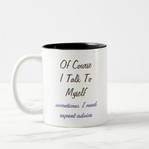 Tasse 2 Couleurs C'Est Drôle, Bien Sûr, Que Je Me Parle De Moi-Même