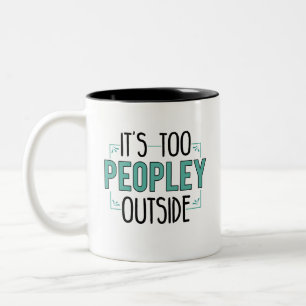Tasse 2 Couleurs C'est Trop Peuplé Dehors Cadeau Farceux Anniversai