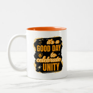 Tasse 2 Couleurs C'est un bon jour pour célébrer l'unité répandre l