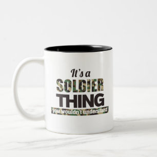 Tasse 2 Couleurs C'est un soldat que vous ne comprendriez pas