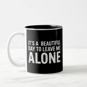 Tasse 2 Couleurs C'est une belle journée pour me laisser seul humou