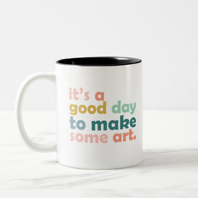 Tasse 2 Couleurs C'est une bonne journée pour faire un peu d'art (Gauche)