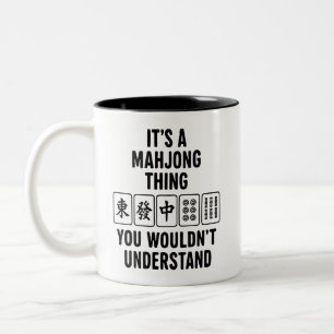 Tasse 2 Couleurs C'est une chose de Mahjong que vous ne comprendrie