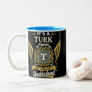 Tasse 2 Couleurs C'est une chose turque que vous ne pourriez pas co