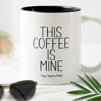 Tasse 2 Couleurs Cette café est à moi Citation drôle Typographie mo