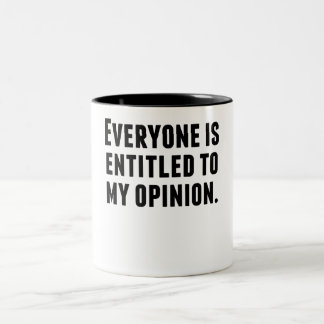 Tasse 2 Couleurs Chacun a droit à mon avis