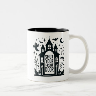 Tasse 2 Couleurs Château Hanté Drôle – “Fermez Votre Porte D'entrée