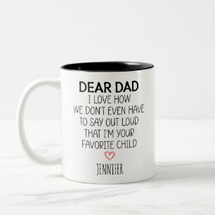 Tasse 2 Couleurs Cher papa, j'aime que nous n'ayons pas à dire à vo