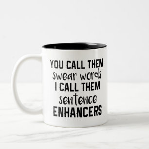 Tasse 2 Couleurs Citation amusante Sweords Words Sentence Enhancers