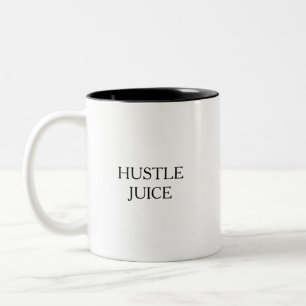 Tasse 2 Couleurs Citation drôle et humoristique de Hustle Juice mig