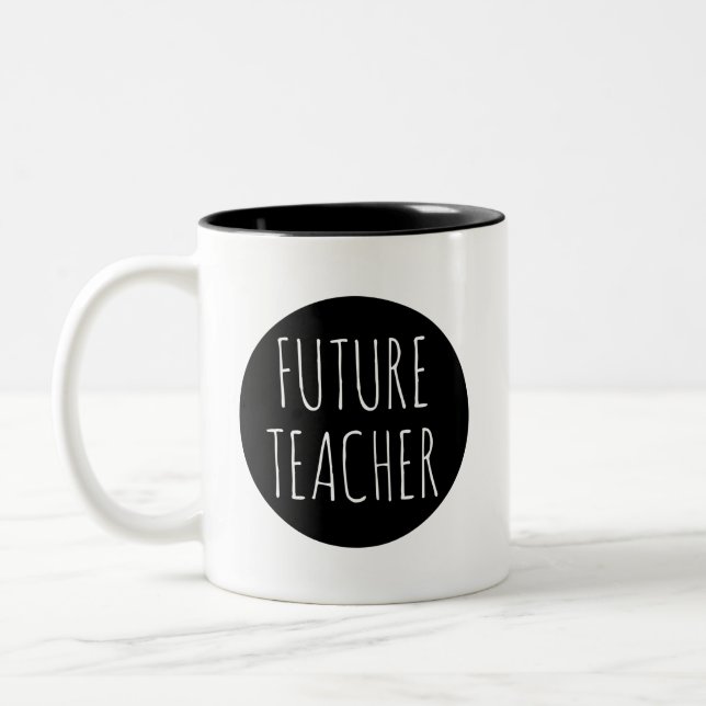 Tasse 2 Couleurs Citation future de l'enseignant // Profession prof (Gauche)