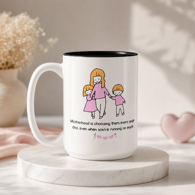 Tasse 2 Couleurs Citation Maternité Les Choisir Chaque Jour (Créateur téléchargé)