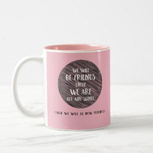 Tasse 2 Couleurs Citation rose de brosse alors nous soyons nouveau