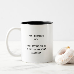 Tasse 2 Couleurs Citation sarcastique drôle de meilleure personne 